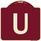Signmission Designer Series Sign W/ Letter U, Burgundy Heavy-Gauge Aluminum Sign, 18" x 18", BU-1818-22924 A-DES-BU-1818-22924 - alternate 1